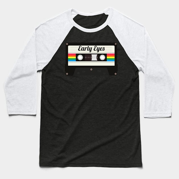 Early Eyes / Cassette Tape Style Baseball T-Shirt by GengluStore